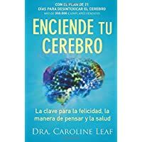 Los mejores  - Enciende tu cerebro: La clave para la felicidad- la manera de pensar y la salud